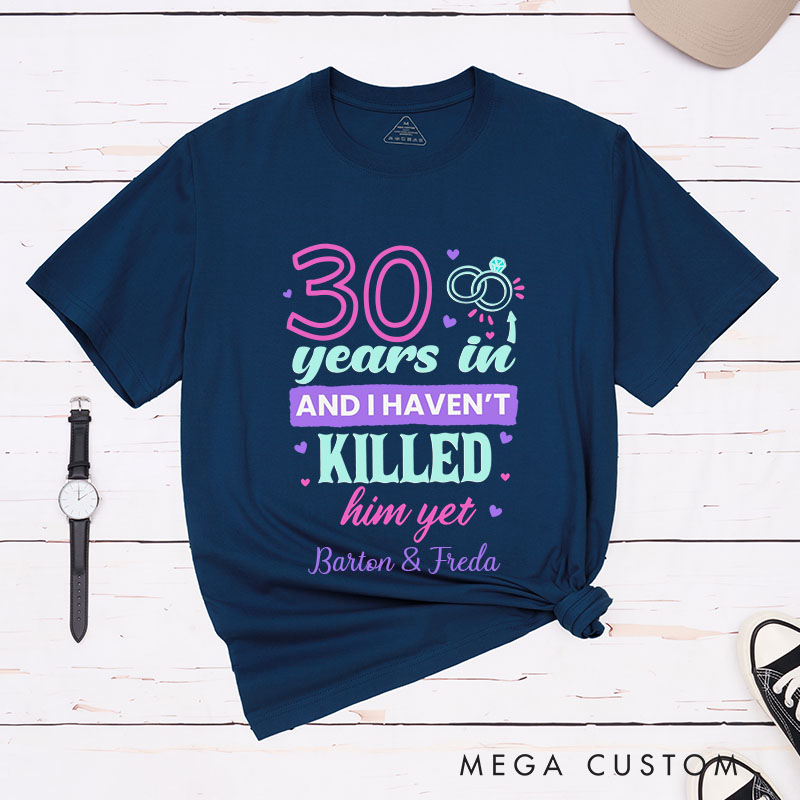 Personalized Couple 30th Anniversary T-Shirt 30 Years In Humorous Anniversary Shirts for Wife Husband Anniversary Gift for Her Him