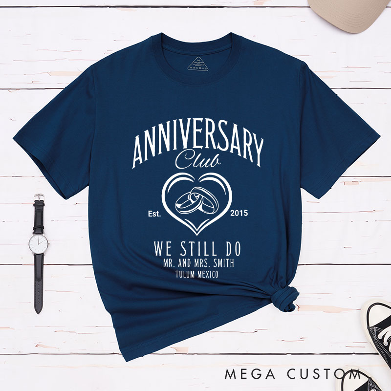 Personalized Couple Anniversary Club T-Shirt 10 Years Anniversary Shirts for Wife Husband We Still Do Tees for Couple