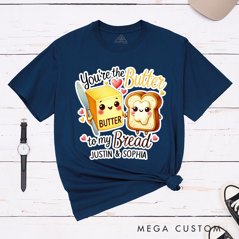 Personalized Couple You're the Butter to My Bread Matching T-Shirt Valentine's Day T-Shirt for Husband Wife Boyfriend Girlfriend Gift for Hubby Wifey
