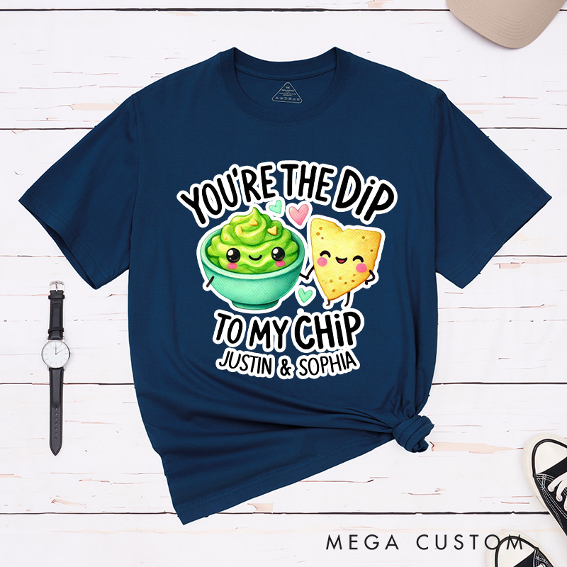 Personalized Couple You're the Dip to My Chip Matching T-Shirt Valentine's Day T-Shirt for Husband Wife Boyfriend Girlfriend Gift for Hubby Wifey