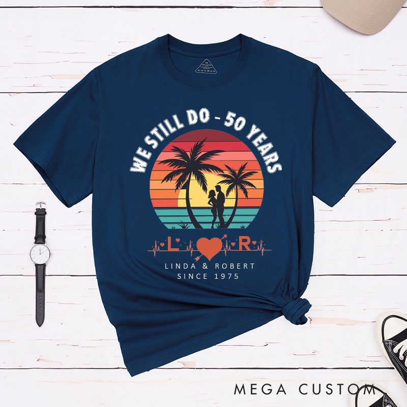 Personalized Couple 50th Anniversary T-Shirt We Still Do 50 Years of Love Tropical Anniversary Shirts Couple Anniversary T-Shirts