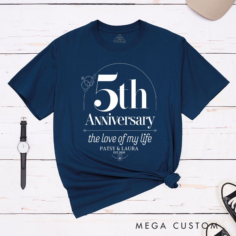 Personalized Couple 5th Anniversary T-Shirt 5th Anniversary The Love of My Life Anniversary Shirt Couple Gift Tee for Husband Wife 