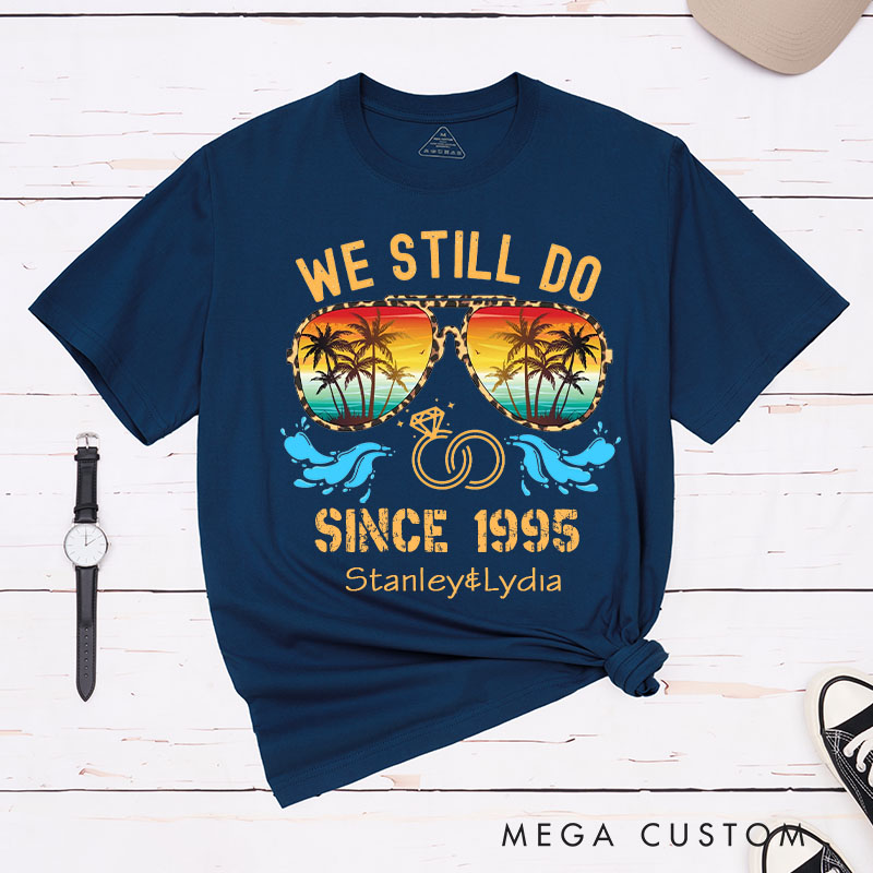 Personalized Couple 30th Anniversary T-Shirt We Still Do Tropical Anniversary Celebration Shirt Couple Gift Tee for Husband Wife 