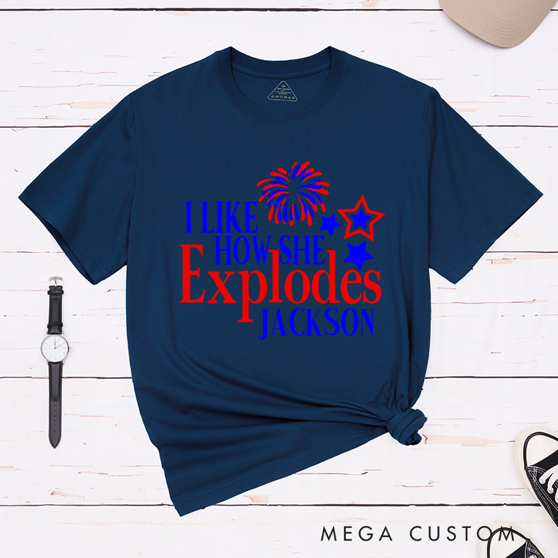 Personalized Couple I Like How She Explodes Matching T-Shirt Independence Day I Like How He Bangs T-Shirt for Husband Wife Boyfriend Girlfriend Gift
