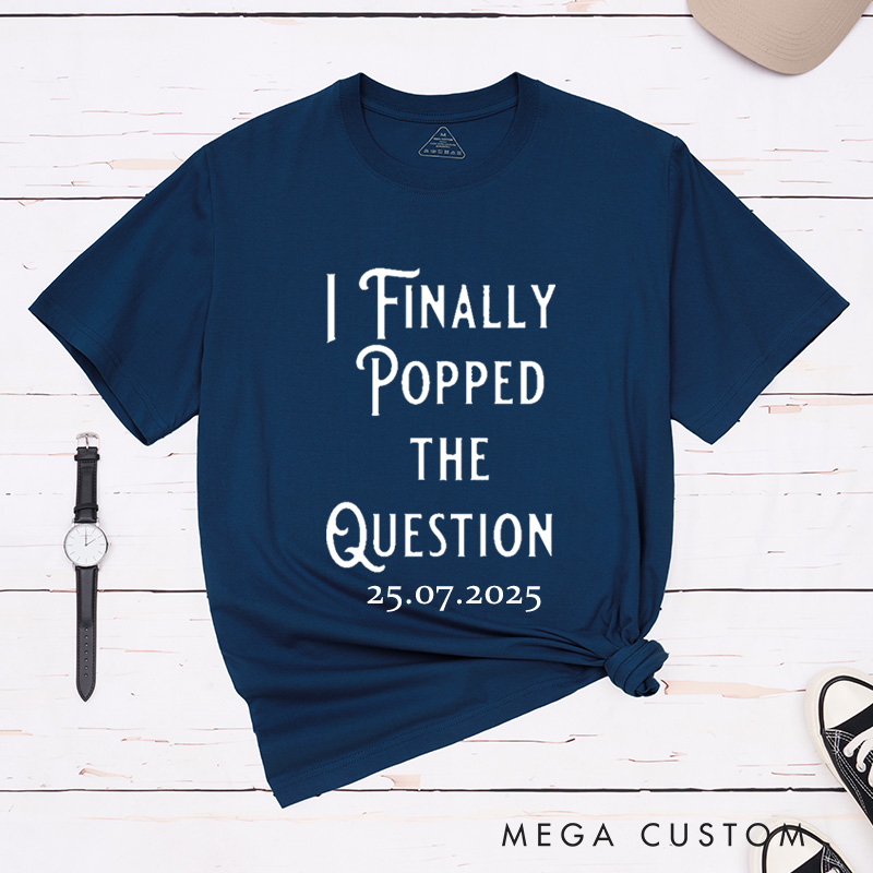 Personalized I Finally Poppd The Question and Of Course I Said Yes Engagement Couple Classic T-Shirt