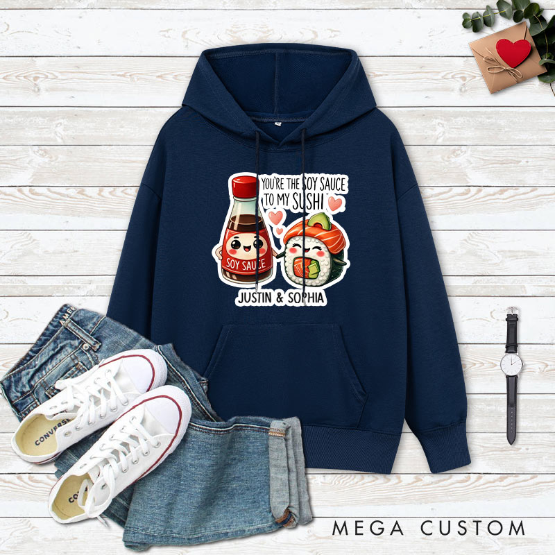 Personalized Couple You’re the Soy Sauce to My Sushi Valentine's Day Hoodie Couple Sweatshirt for Boyfriend Girlfriend Husband Wife