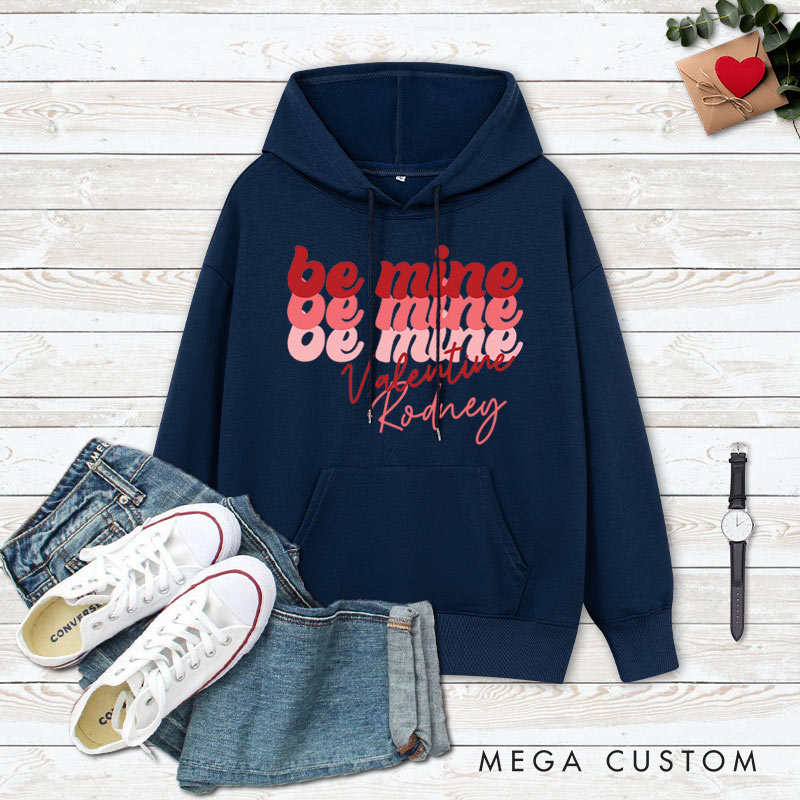 Personalized Couple Be Mine Hoodie with Name Couple Valentine’s Day Sweatshirt for Boyfriend Girlfriend Husband Wife