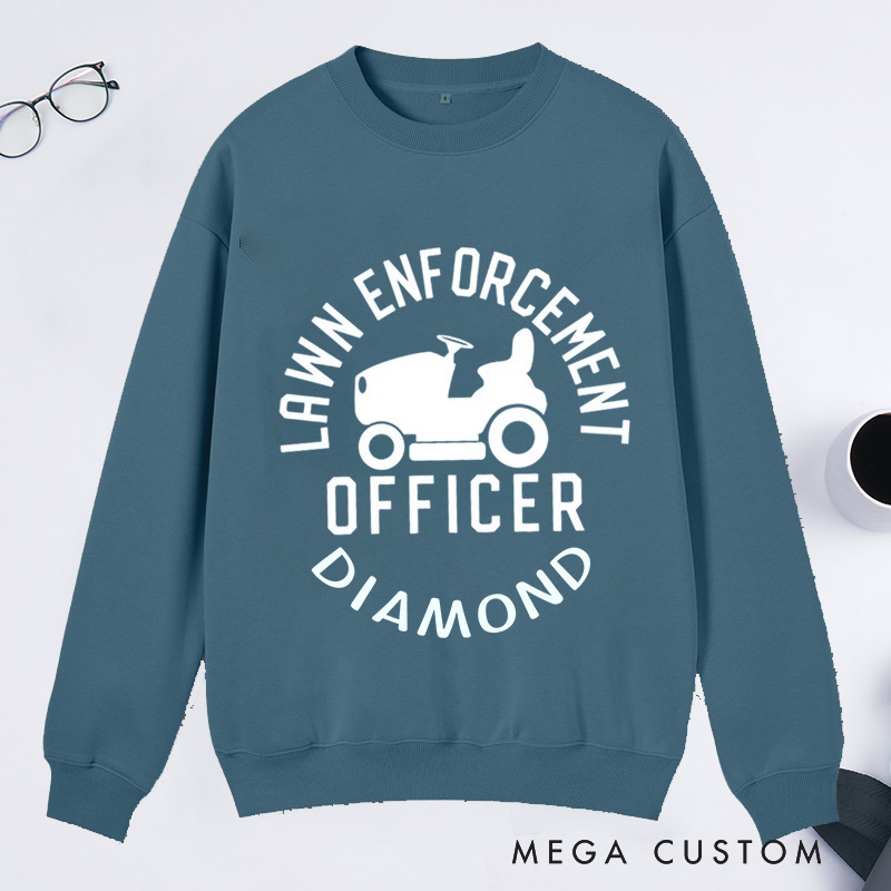 Personalized Lawn Enforcement Officer Classic Sweatshirts Dad Sweatshirt with Name Lawn Ranger Sweatshirt Plant Lover Gift Gardening Gift for Gardener