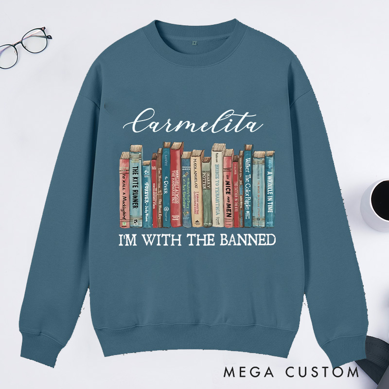 Personalized I'm With The Banned Classic Sweatshirts Custom Sweatshirt with Name Bookish Gift Book Lovers Gift Librarian Gift Reading Gift