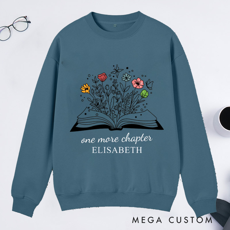 Personalized One More Chapter Classic Custom Sweatshirts with Name Reading Sweatshirt Book Lover Gift Librarian Gift Reading Gift