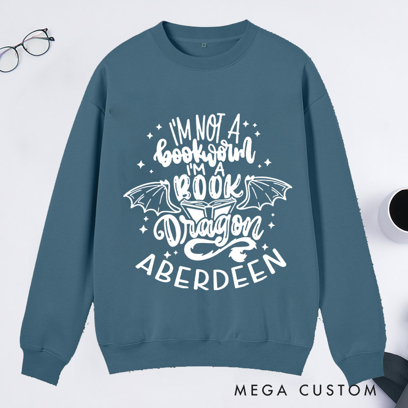 Personalized I'm Not A Bookworm I'm A Book Dragon Classic Sweatshirts Bookish Sweatshirt with Name Book Lover Gift Librarian Gift Reader Gift