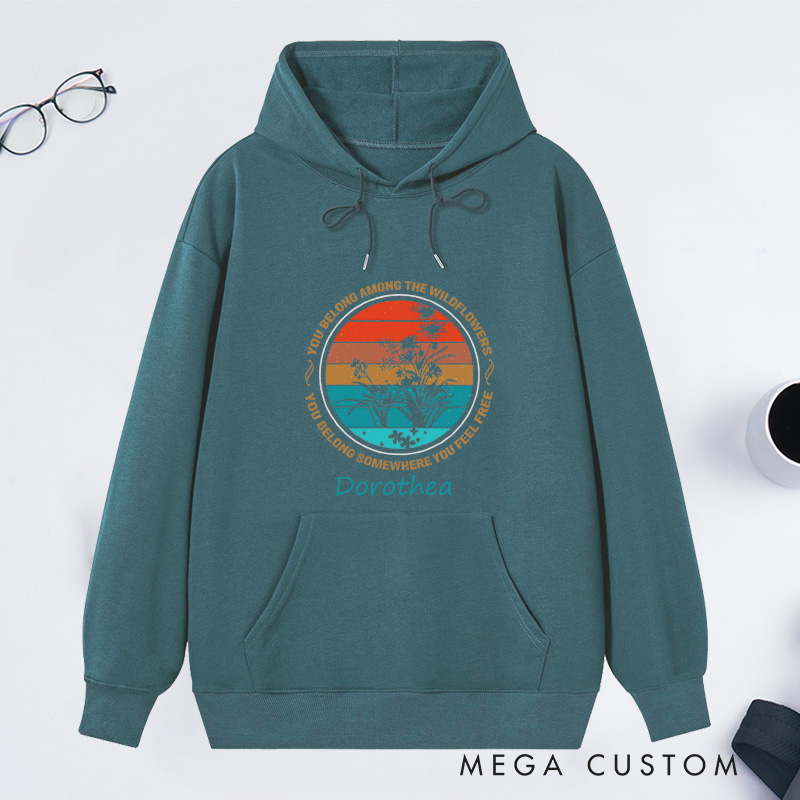 Personalized You Belong Among The Wildflowers Classic Hoodies Custom Hoodies with Name Plant Lover Gift Gardening Lover Gift Gardener Gift