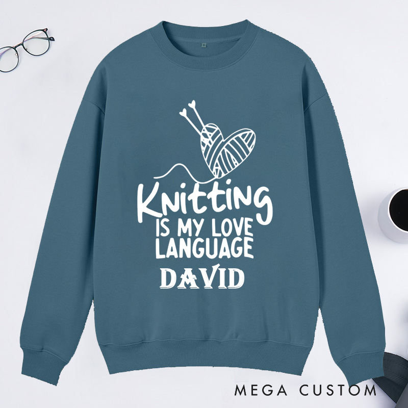 Personalized Knitting Is My Love Language Classic Sweatshirts Knitter Sweatshirts Cute Knitting Sweatshirts Love To Knit  Knitting Lover Sweatshirt Knitting Gift