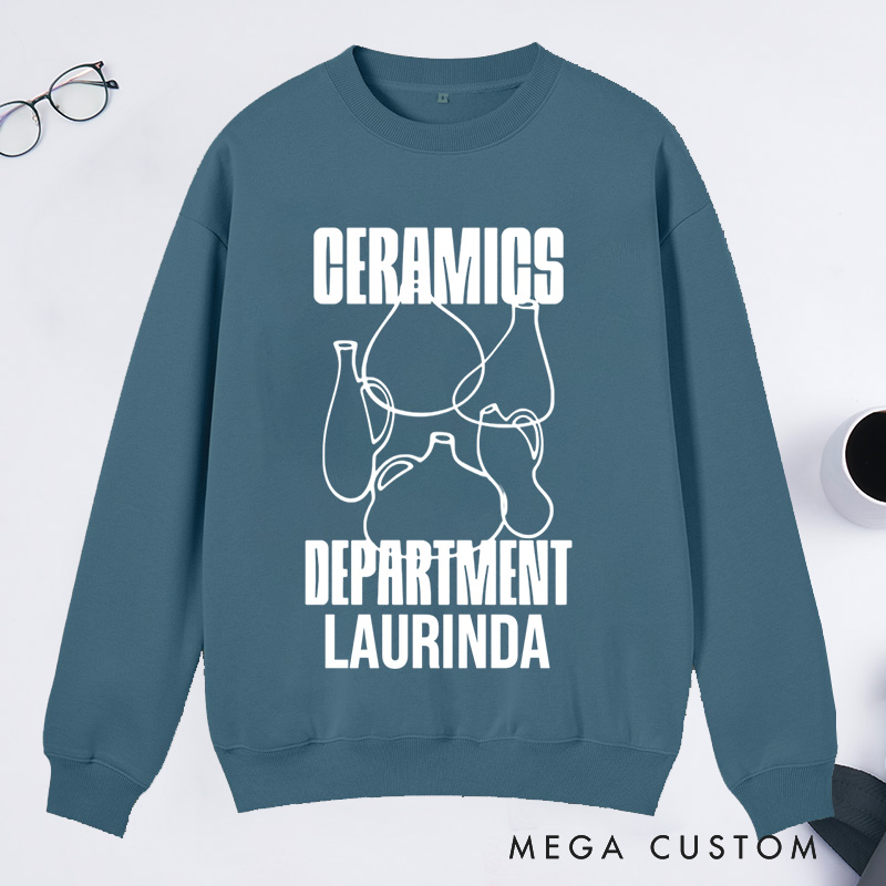 Personalized Ceramics Classic Sweatshirts Pottery Sweatshirts Ceramics Gift for Potter Pottery Gift 