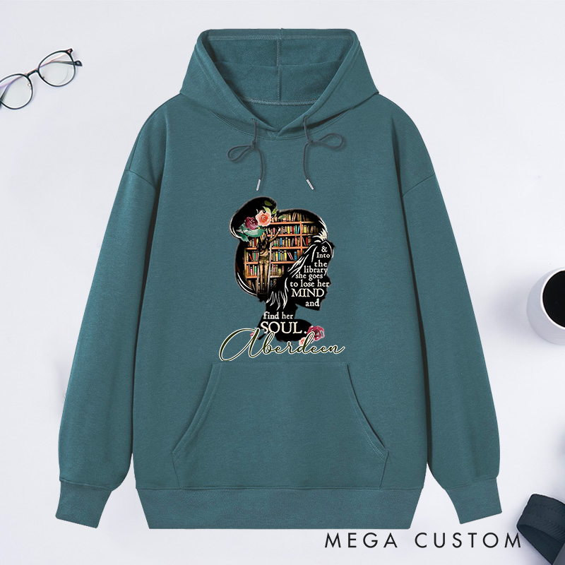 Personalized and Into the Library She Goes To Lose Her Mind and Find Her Soul Classic Hoodies Book Lover Hoodies Reading Hoodies Librarian Gift