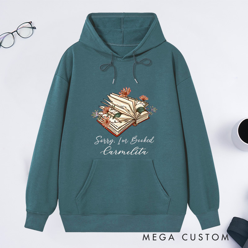 Personalized Sorry I Am Booked Classic Hoodies Book Flower Hoodies Custom Bookish Hoodies with Name Librarian Gift Book Lover Gift for Reader
