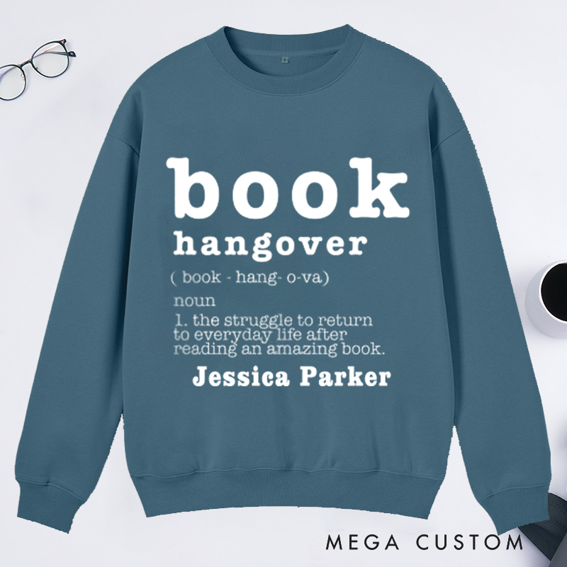 Personalized Book Hangover Classic Sweatshirts Book Lover Gift Reading Shirt Book Lover Gifts Bookworm Gift Bibliophile Shirt Reader Shirt