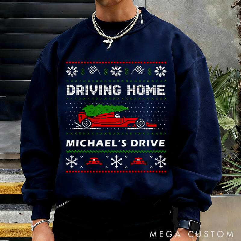 Personalized Christmas Sweatshirt Driving Home Design Sweatshirt Gift for Racers and Racing Lovers 