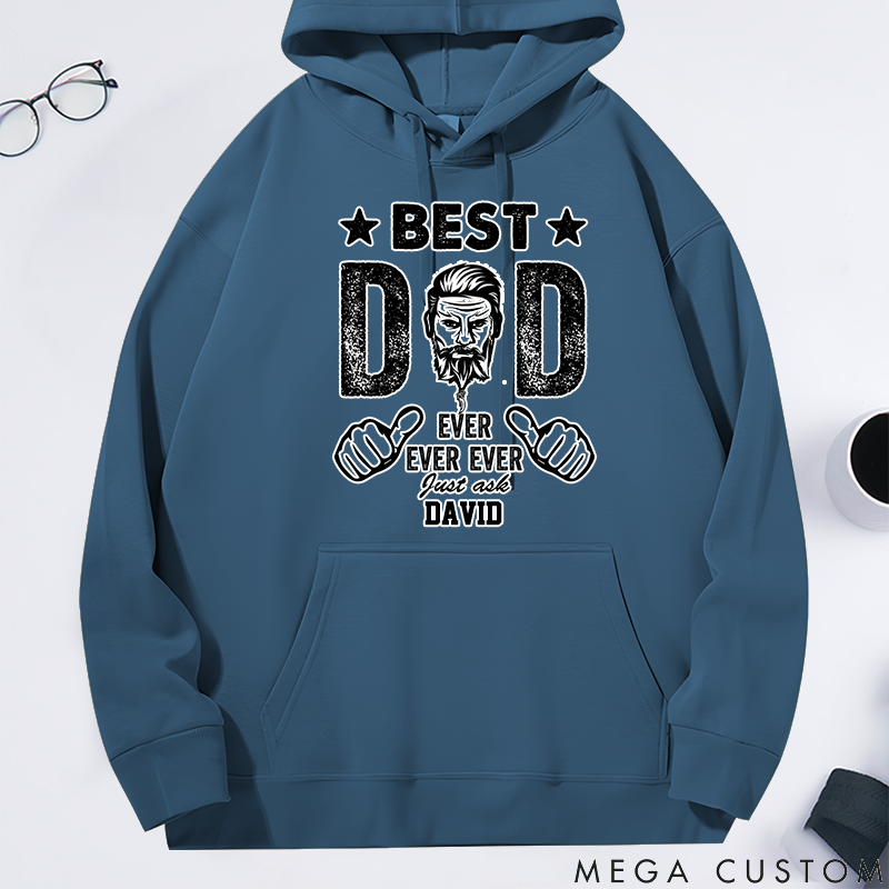 Personalized Classic Hoodie Best Dad Ever Ever Ever Theme