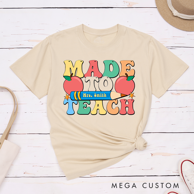 Personalized Made to Teach T-Shirts Fun Colorful Design with Pencil and Apple Perfect for Teachers