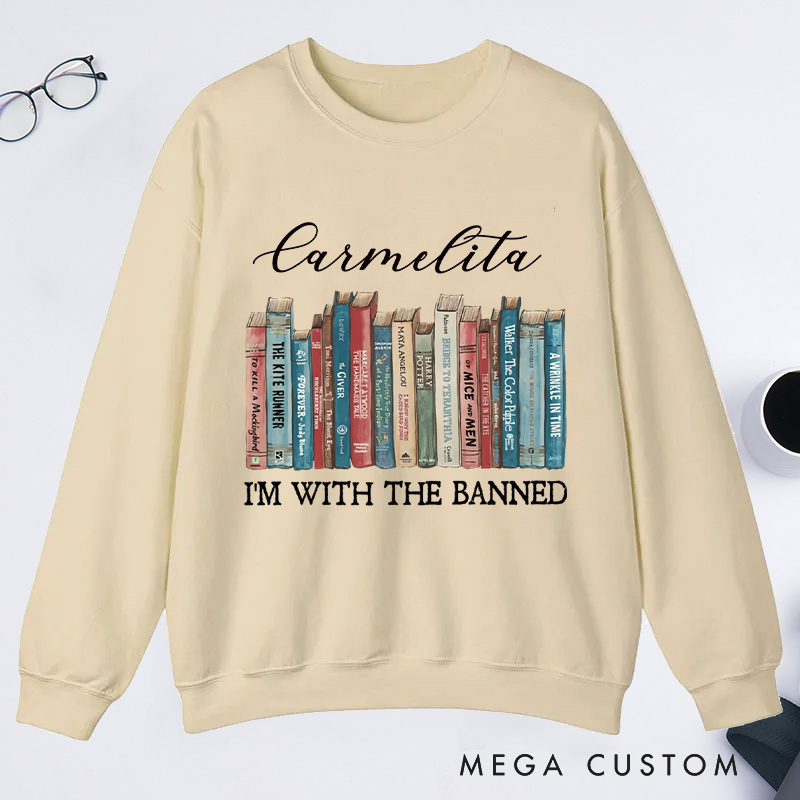 Personalized I'm With The Banned Classic Sweatshirts Custom Sweatshirt with Name Bookish Gift Book Lovers Gift Librarian Gift Reading Gift