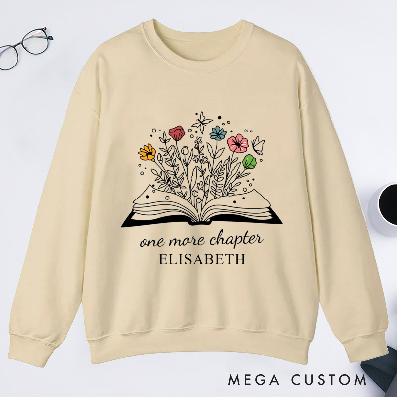 Personalized One More Chapter Classic Custom Sweatshirts with Name Reading Sweatshirt Book Lover Gift Librarian Gift Reading Gift