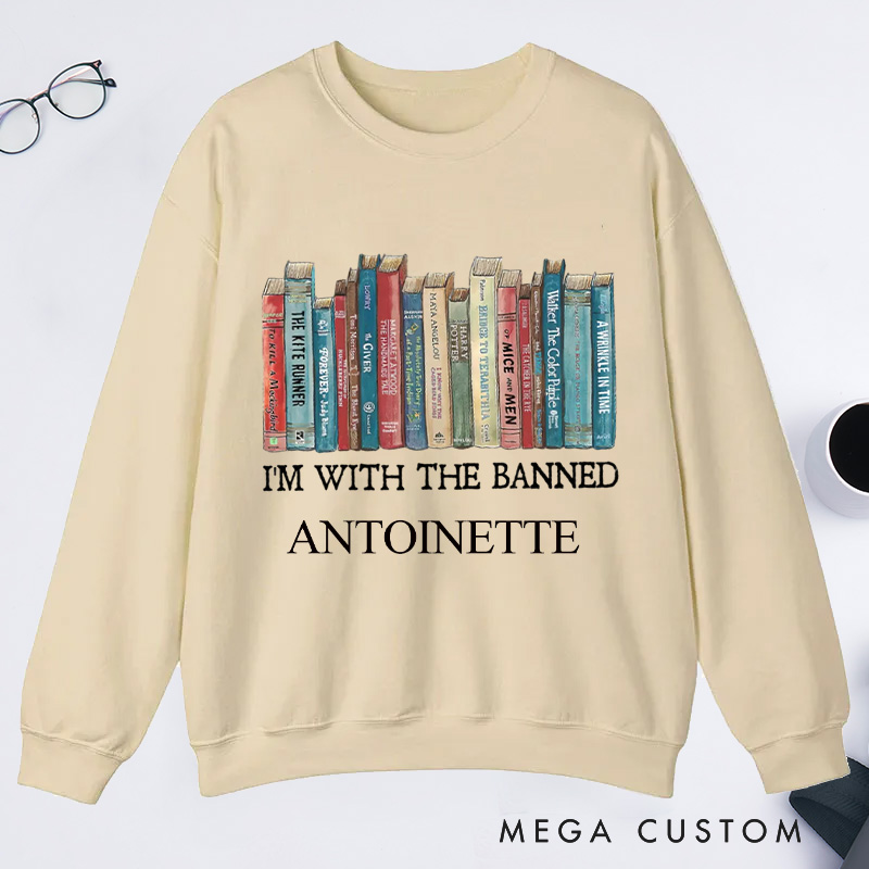 Personalized I'm With The Banned Classic Sweatshirts Custom Bookish Sweatshirt Book Lover Gift Librarian Gift Reader Gift Reading Gift