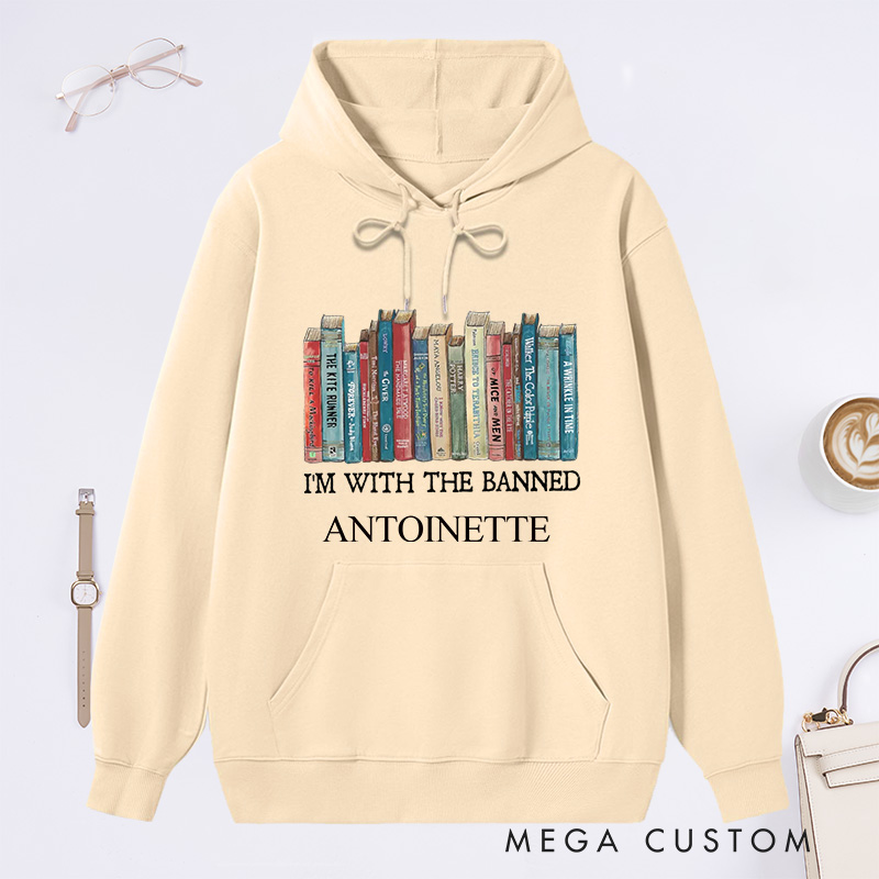 Personalized I'm With The Banned Classic Hoodies Custom Book Lover Hoodies with Name Reading Hoodies Librarian Gift Book Lover Gift for Reader