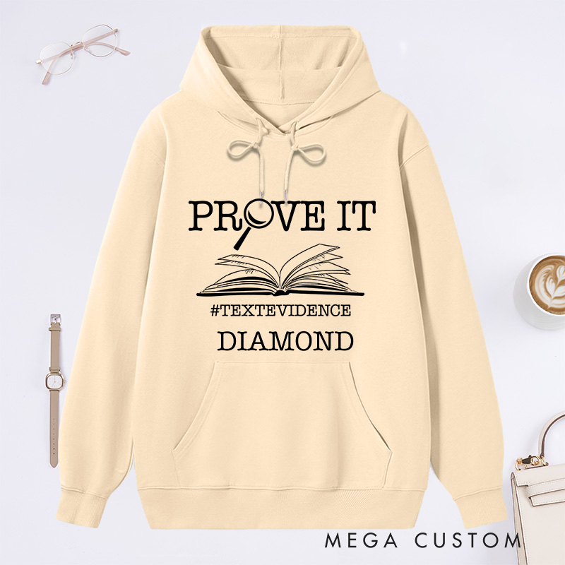 Personalized The Prove It Classic Hoodies Prove It Text Evidence Hoodies Custom Bookish Hoodies with Name Librarian Gift Book Lover Gift