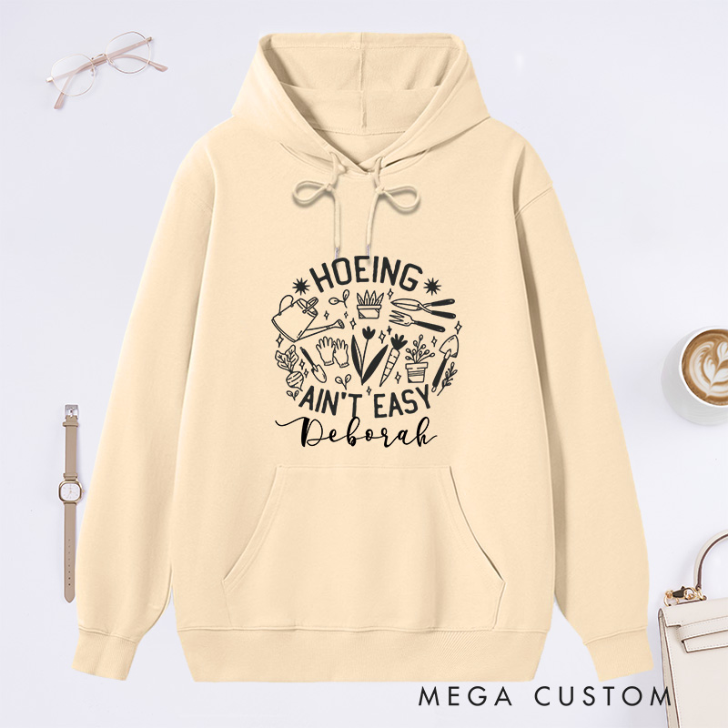 Personalized Hoeing Ain't Easy Classic Hoodies Gardener Hoodies Custom Gardening Hoodies with Name Plant Lover Gift Gardening Lover Gift