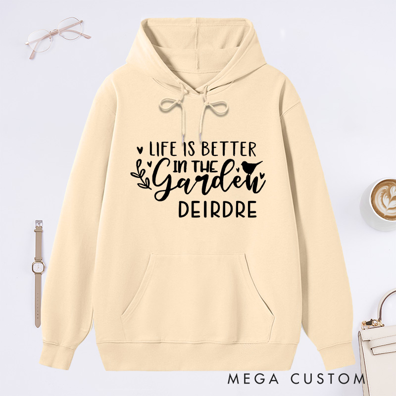 Personalized Life Is Better In the Garden Classic Hoodies Custom Hoodies with Name Plant Lover Gift Gardening Lover Gift for Gardener Gift