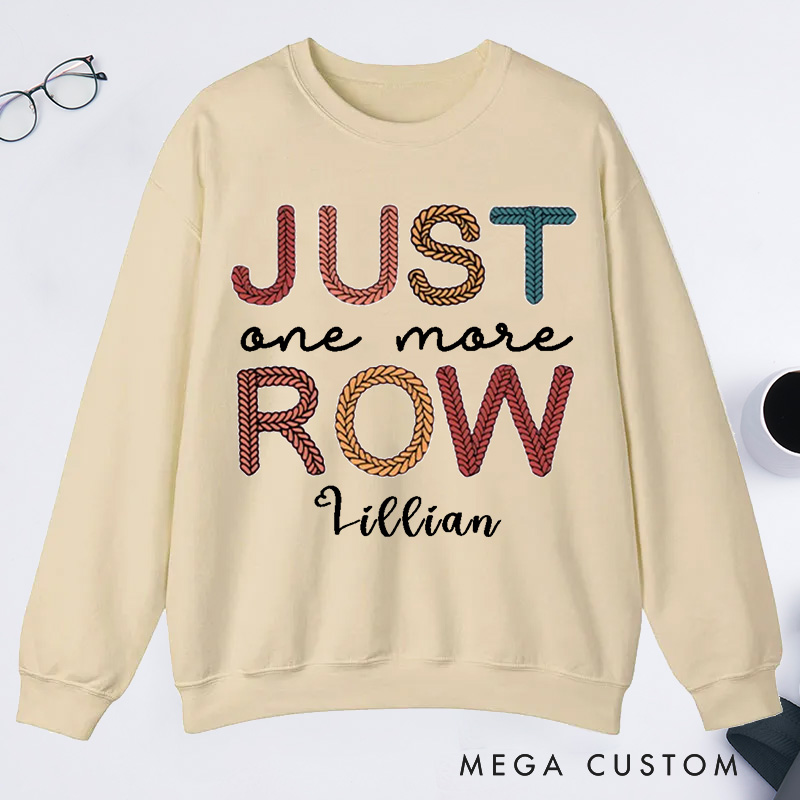 Personalized Just One More Row Crochet Classic Sweatshirts Gift for Crochet Lover Crochet Sweatshirts