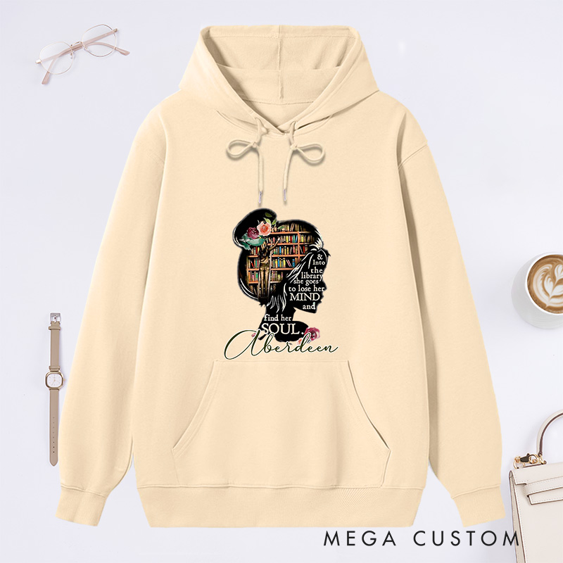Personalized and Into the Library She Goes To Lose Her Mind and Find Her Soul Classic Hoodies Book Lover Hoodies Reading Hoodies Librarian Gift