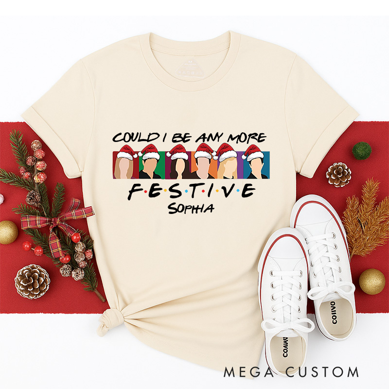Personalized Could I Be Any More Festival Christmas Movies Classic T-Shirts Christmas Film Tshirt Movie Holiday Shirt