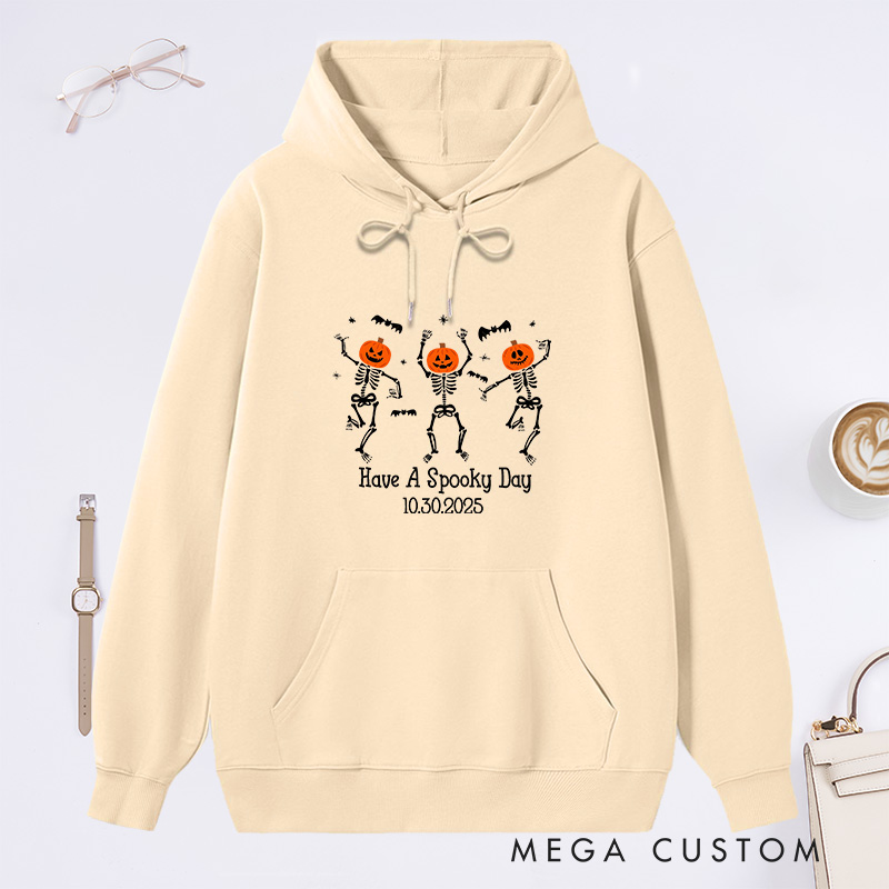 Personalized Hoodie Have a Spooky Day Design Custom Halloween Sweatshirt  Housewarming Holiday Gift Halloween Gift