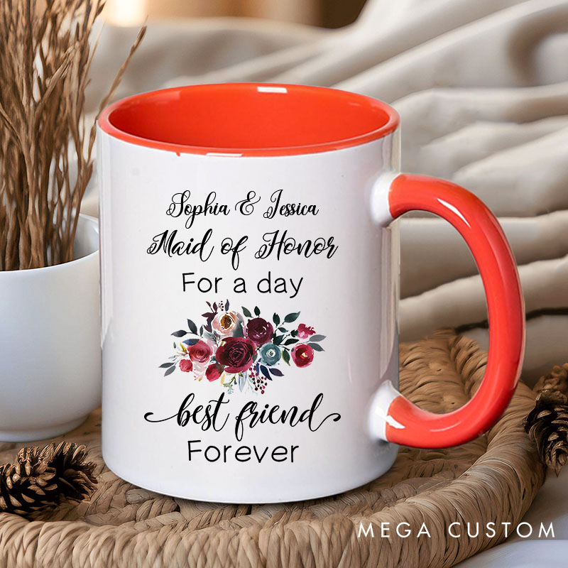 Personalized Maid of Honor for a Day Best Friend Forever Floral Mug for Bridesmaid