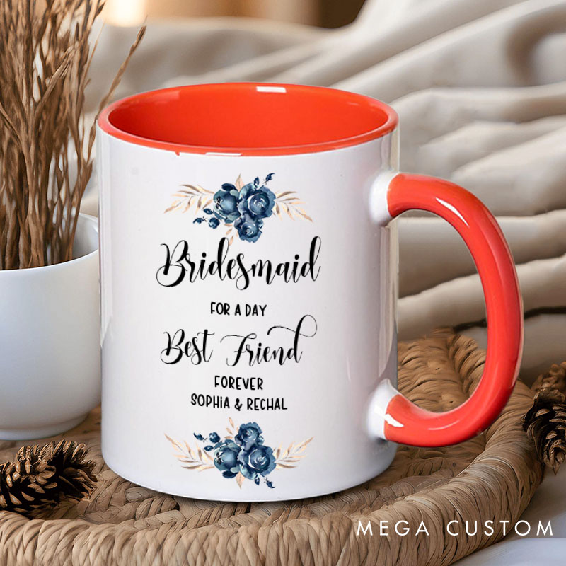 Personalized Maid of Honor for a Day Best Friend Forever Mug Bridesmaid Blue Floral Bachelorette Party Mug Bridesmaid Proposal Gift Bridal Shower Mug