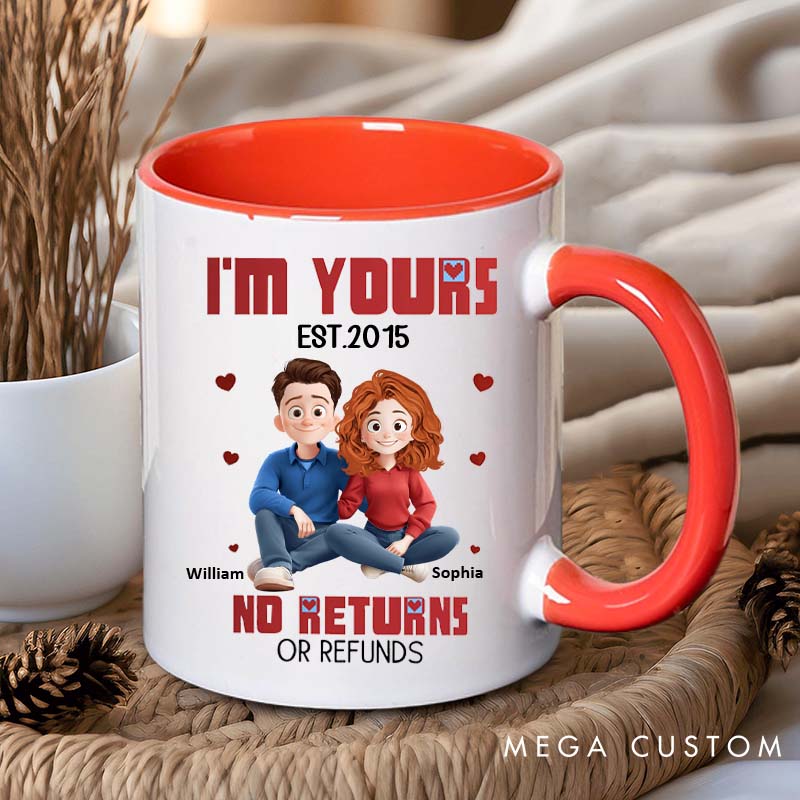 Personalized Couple Mug I'm Yours No Returns or Refunds Couple Anniversary Gift Mug Custom Husband Wife Coffee Cup