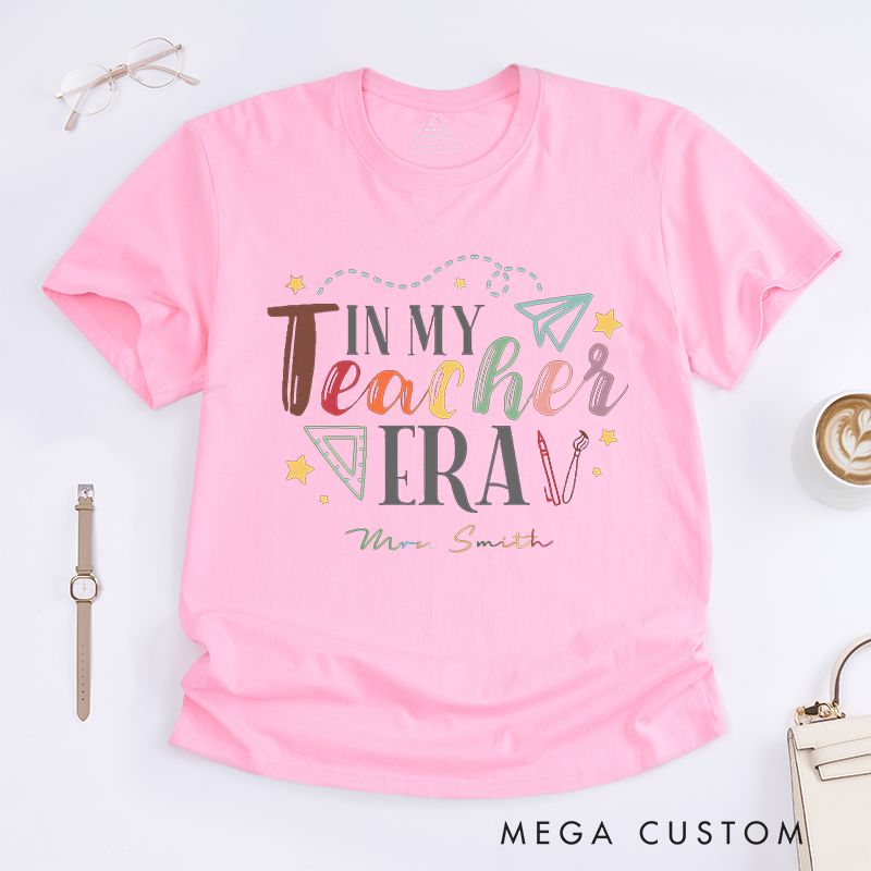 Personalized Teacher T-Shirts in My Teacher Era Fun Colorful Trendy Shirt Gift for Teachers