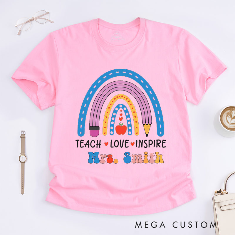 Personalized Teacher T-Shirts Teach Love Inspire Rainbow Pencil  Apple  Stylish Shirt Gift for Teachers