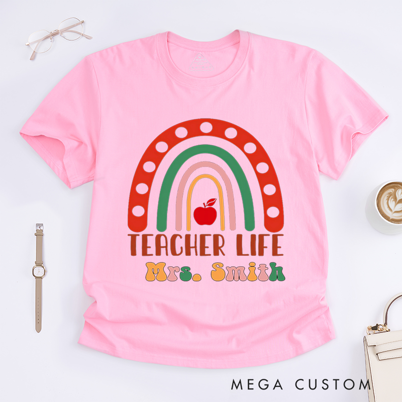 Personalized T-Shirts Teacher Life Rainbow and Apple Shirt Gift for Teachers