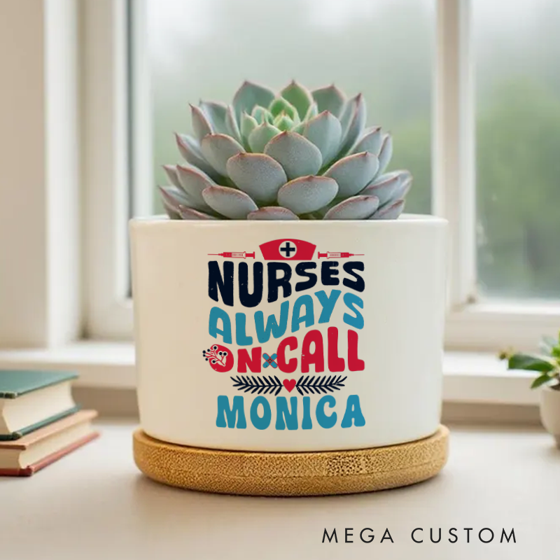 Personalized Nurse Planter Nurses Always On Call Design Custom Flower Pot