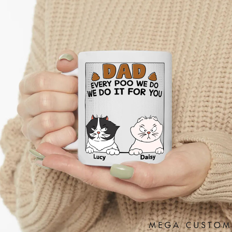Personalized Cat Lover Dad Every Poo I Do Mugs