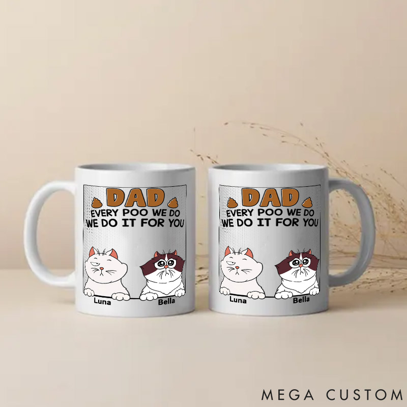 Personalized Cat Lover Dad Every Poo I Do Mugs