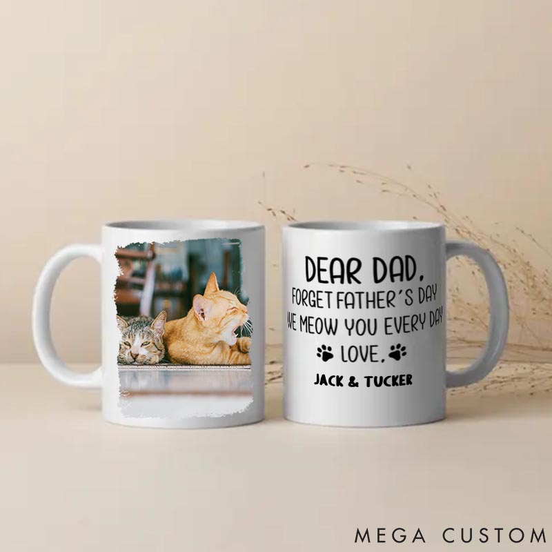 Personalized Cat Lover Forget Father's Day I Woof You Everyday Mugs