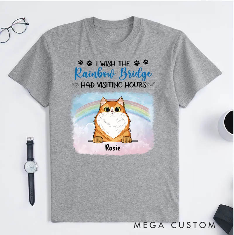 Personalized Cat Lover I Wish the Rainbow Bridge Had Visiting Hours T-Shirt