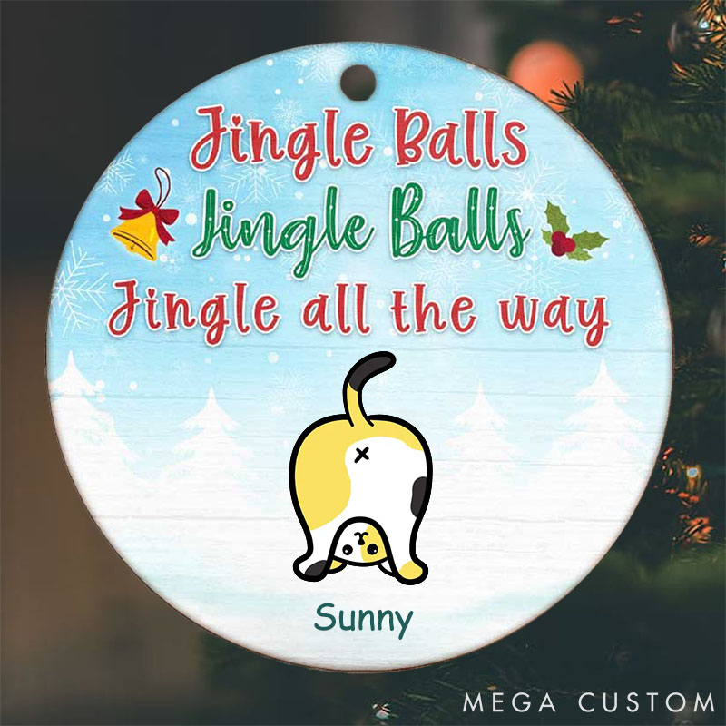 Personalized Cat Lover Jingle Balls Jingle Balls Jingle all the Way Christmas Ornament