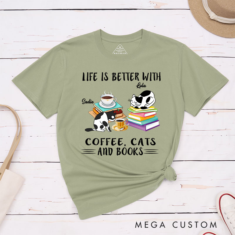 Personalized Cat Lover Life is Better with Coffee Cats and Books T-Shirt