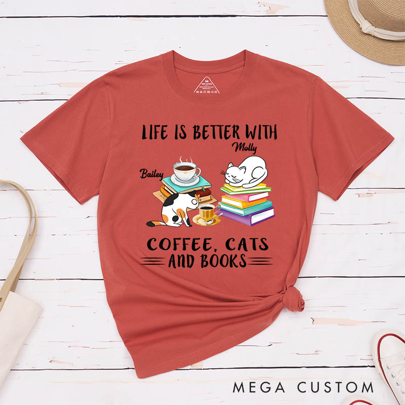 Personalized Cat Lover Life is Better with Coffee Cats and Books T-Shirt
