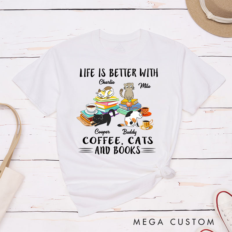 Personalized Cat Lover Life is Better with Coffee Cats and Books T-Shirt